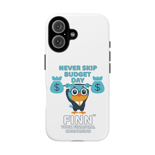 "Never Skip Budget Day" - Phone Case