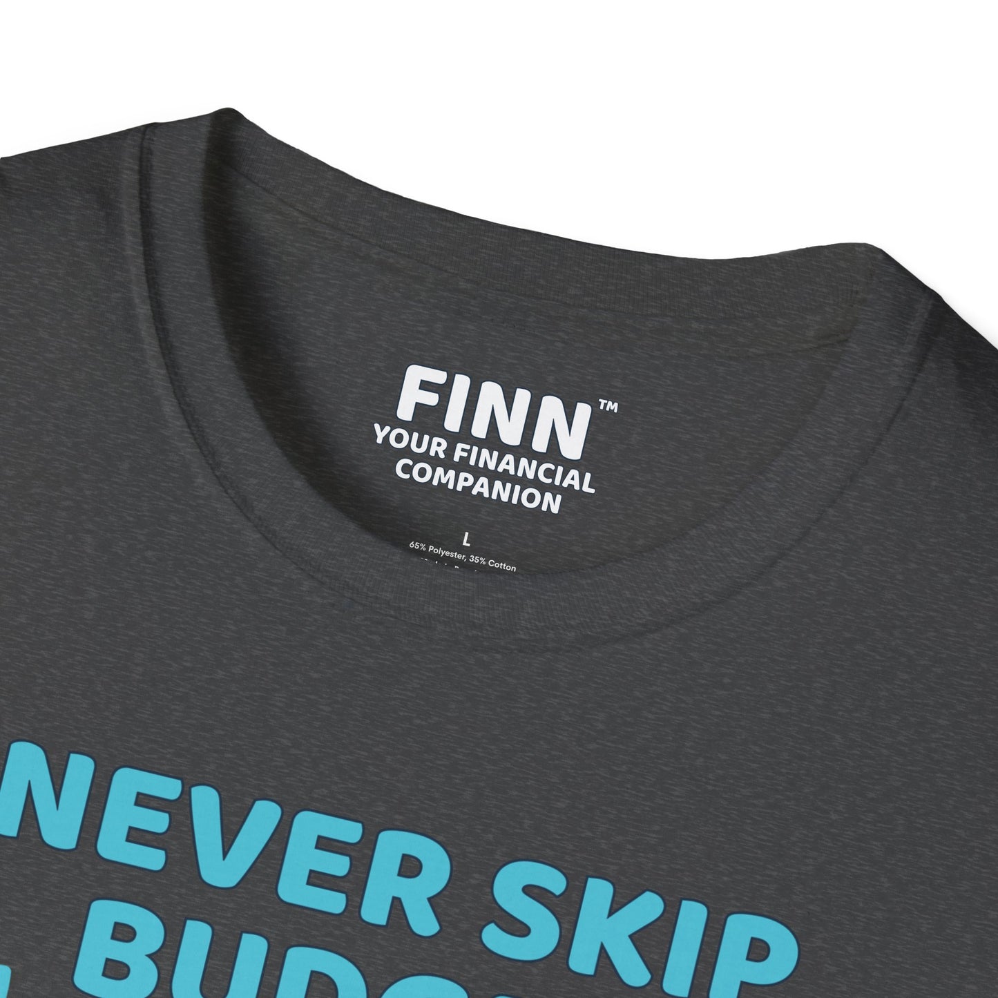 "Never Skip Budget Day" - Softstyle T-Shirt