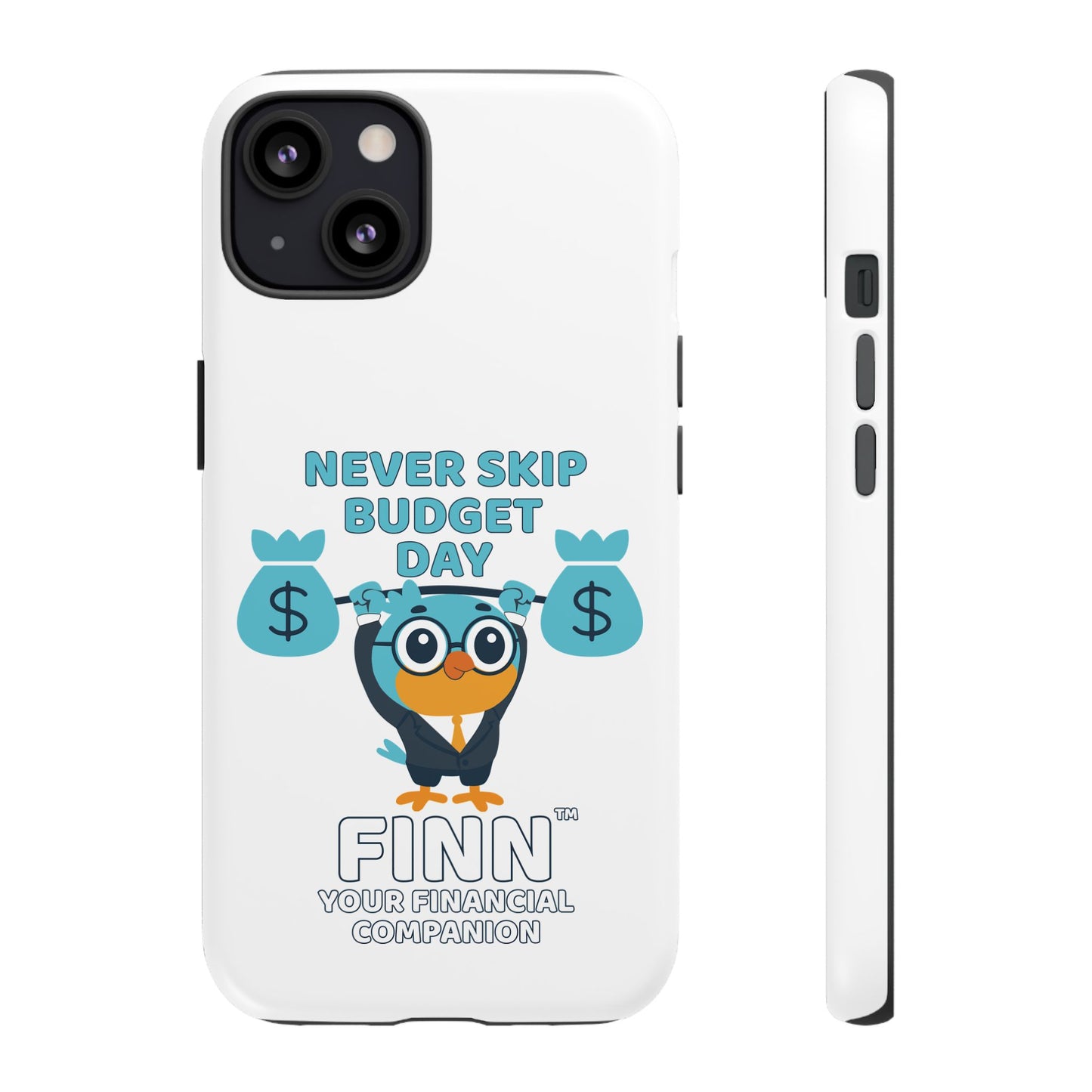 "Never Skip Budget Day" - Phone Case