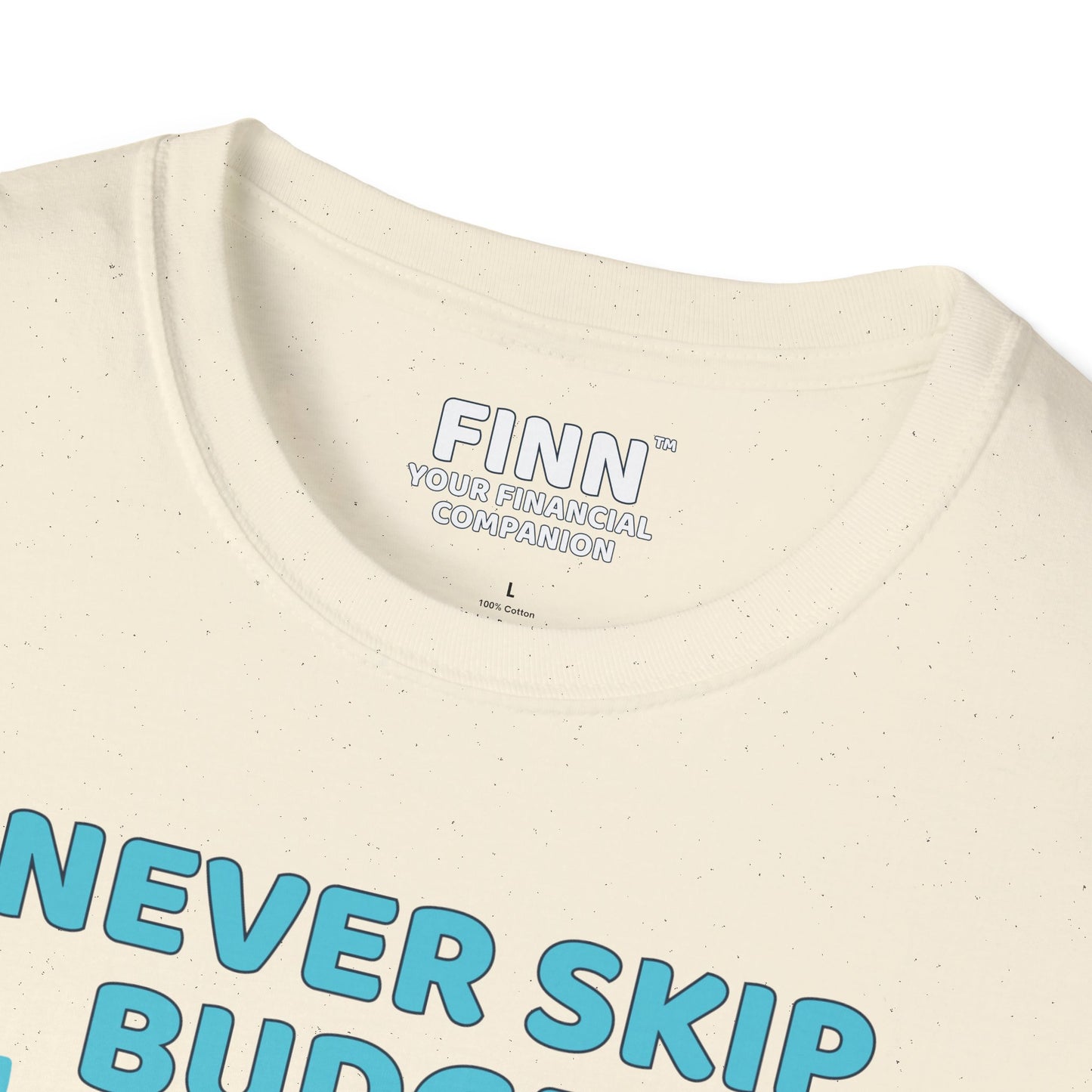 "Never Skip Budget Day" - Softstyle T-Shirt