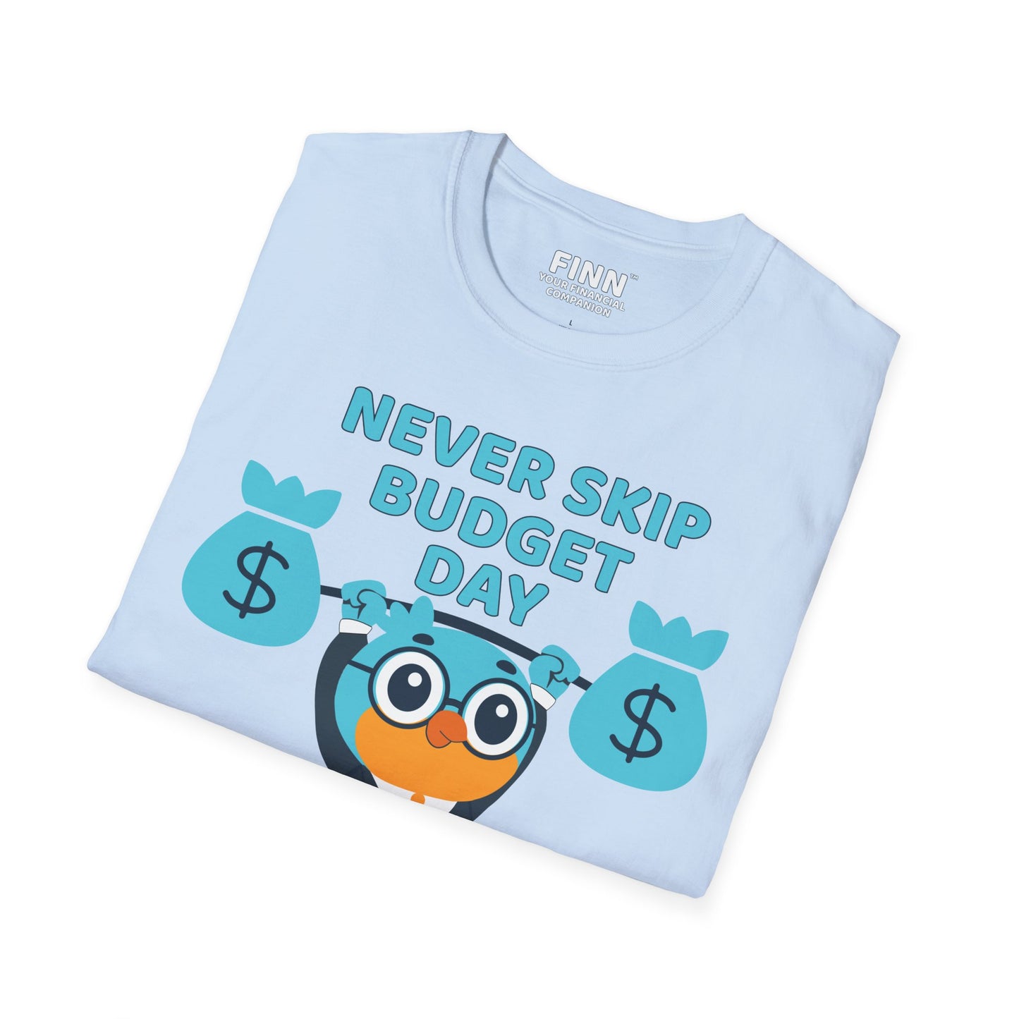 "Never Skip Budget Day" - Softstyle T-Shirt