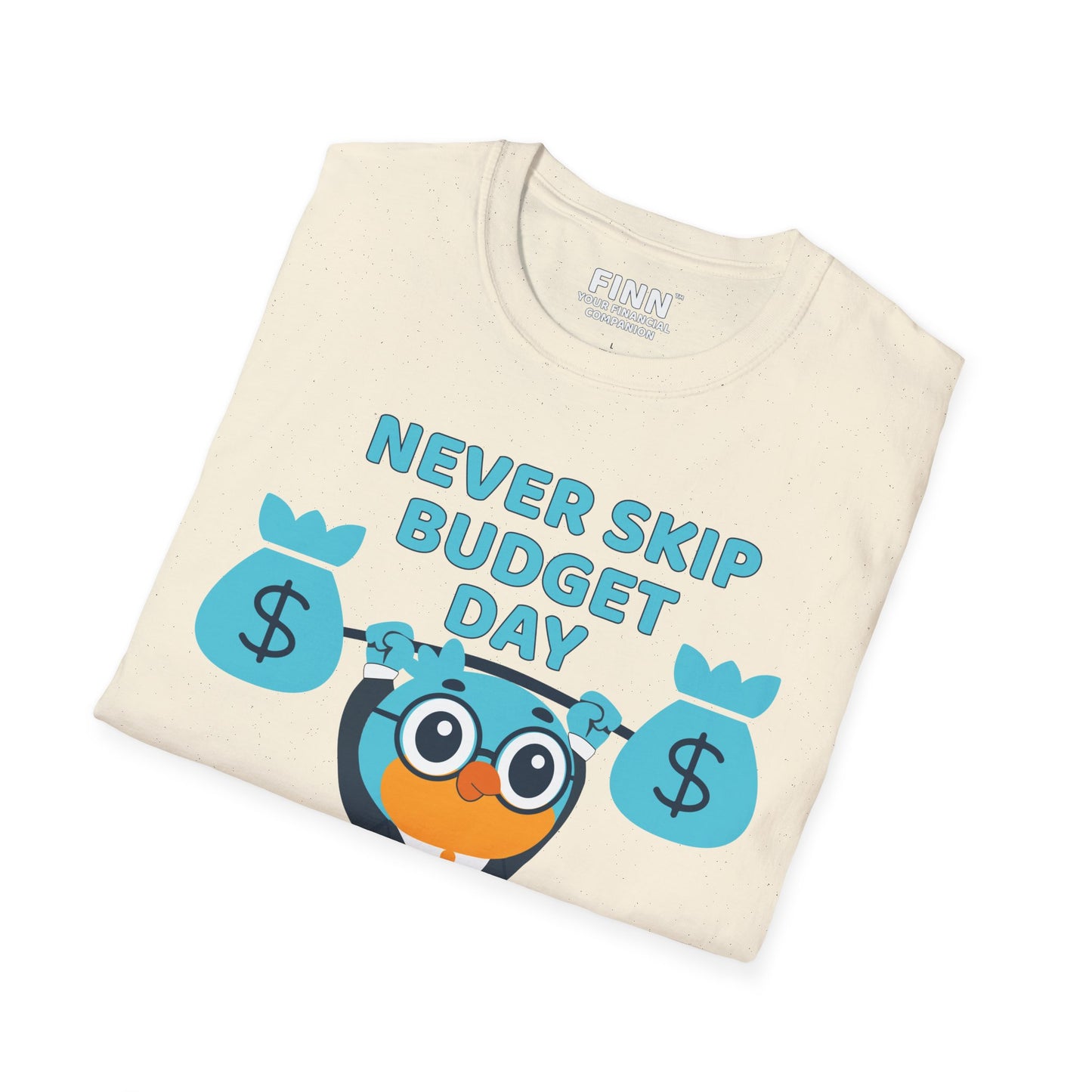 "Never Skip Budget Day" - Softstyle T-Shirt