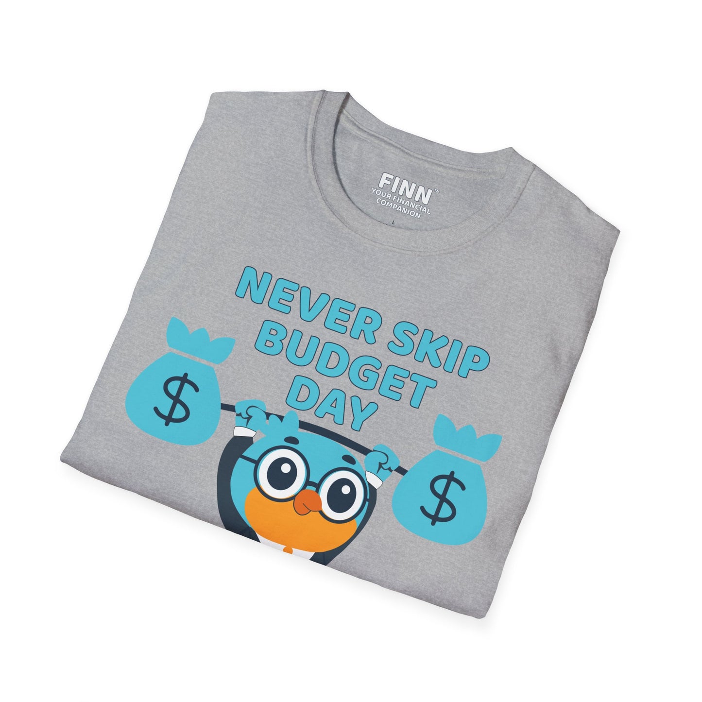 "Never Skip Budget Day" - Softstyle T-Shirt