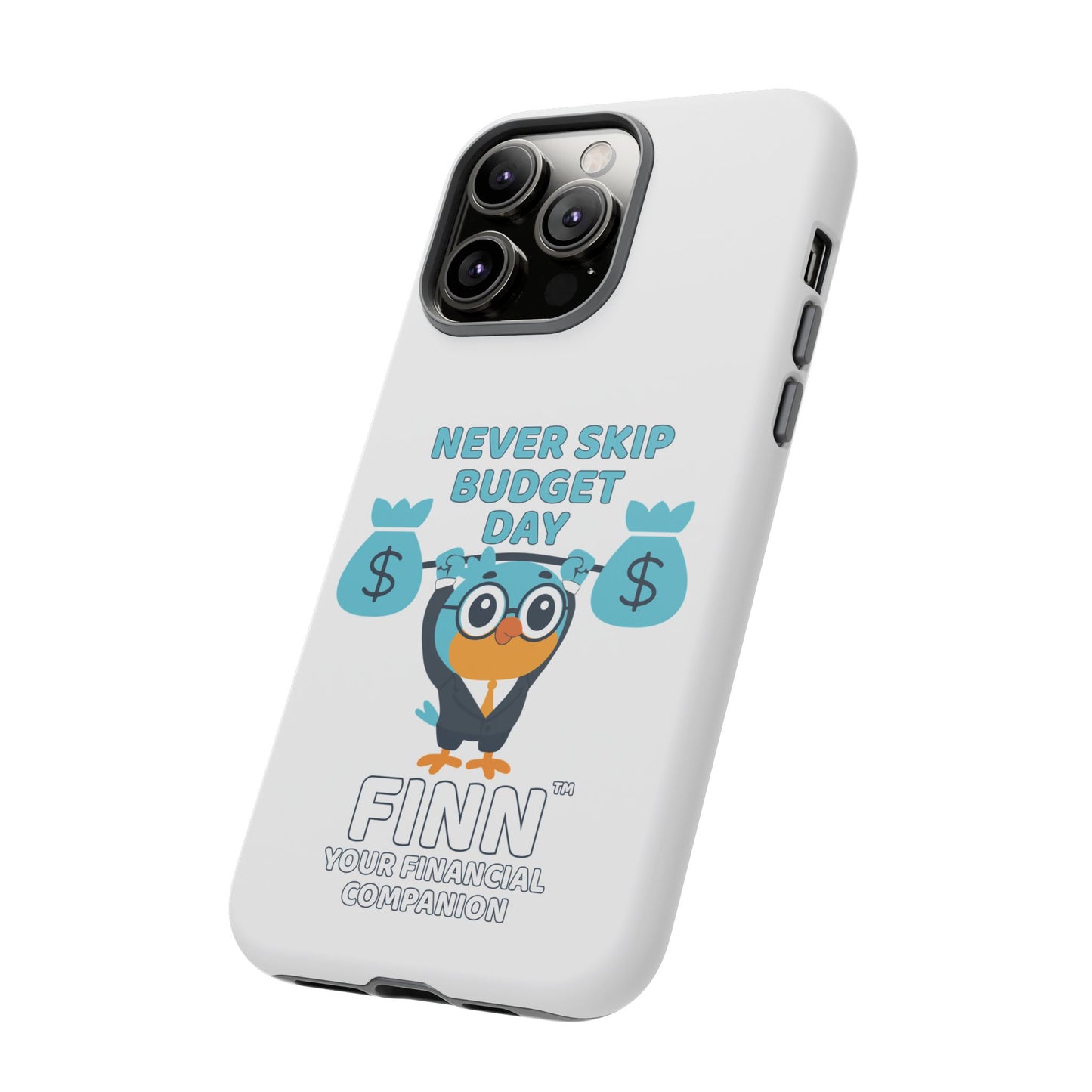 "Never Skip Budget Day" - Phone Case