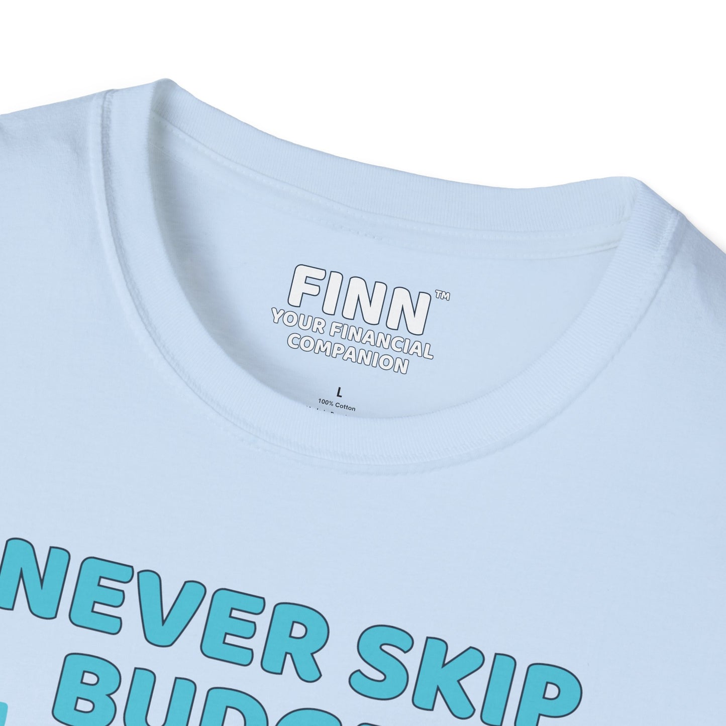 "Never Skip Budget Day" - Softstyle T-Shirt