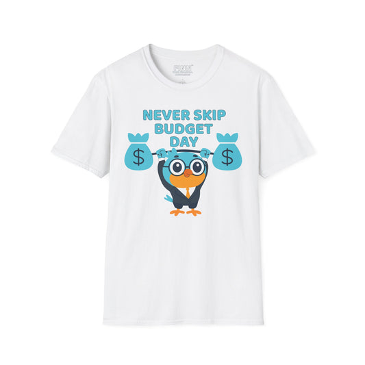 "Never Skip Budget Day" - Softstyle T-Shirt