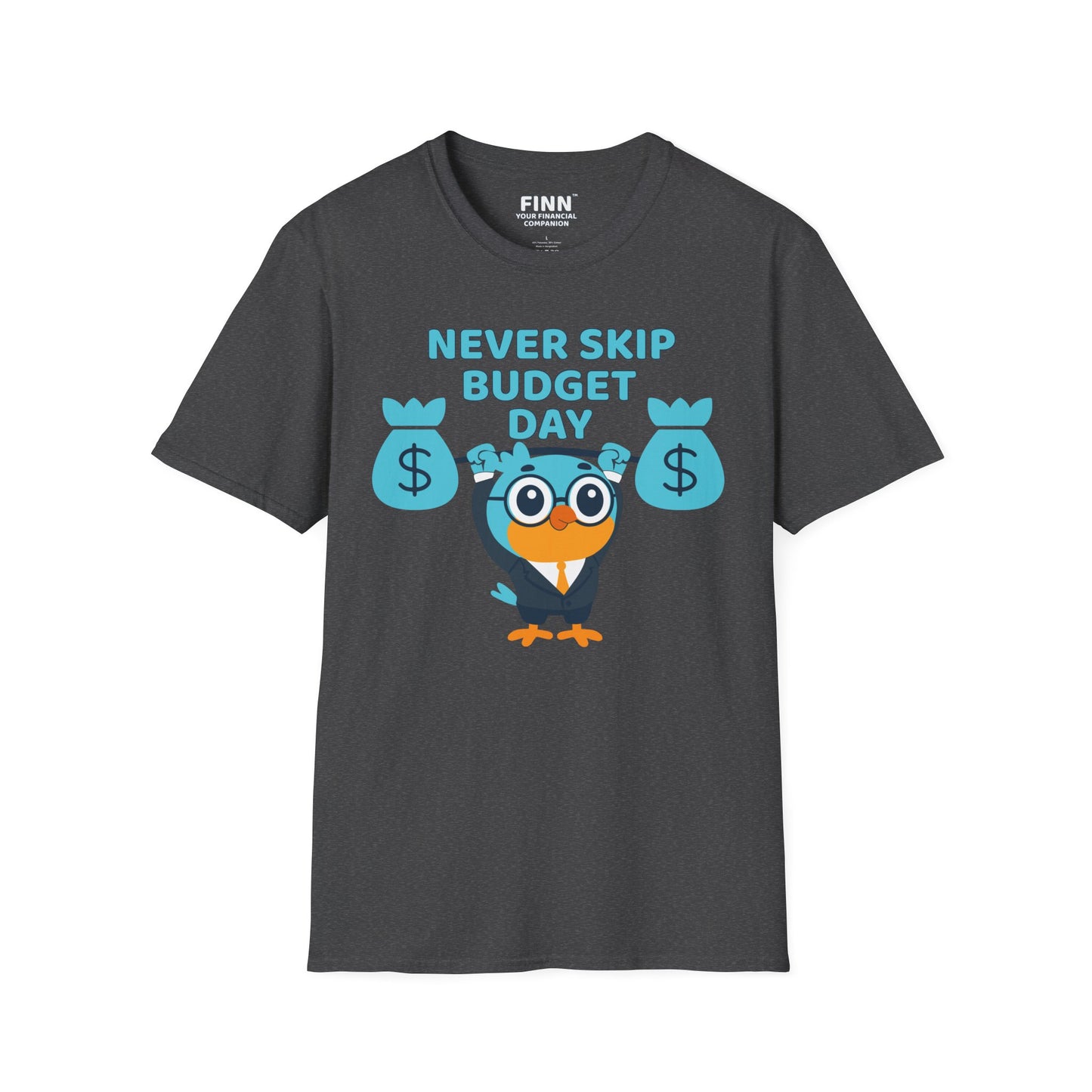 "Never Skip Budget Day" - Softstyle T-Shirt