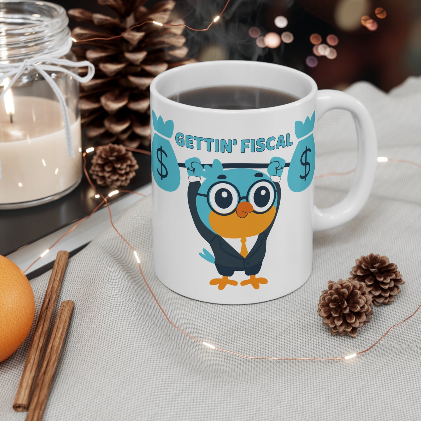 "Gettin' Fiscal" - Ceramic Mug 11oz