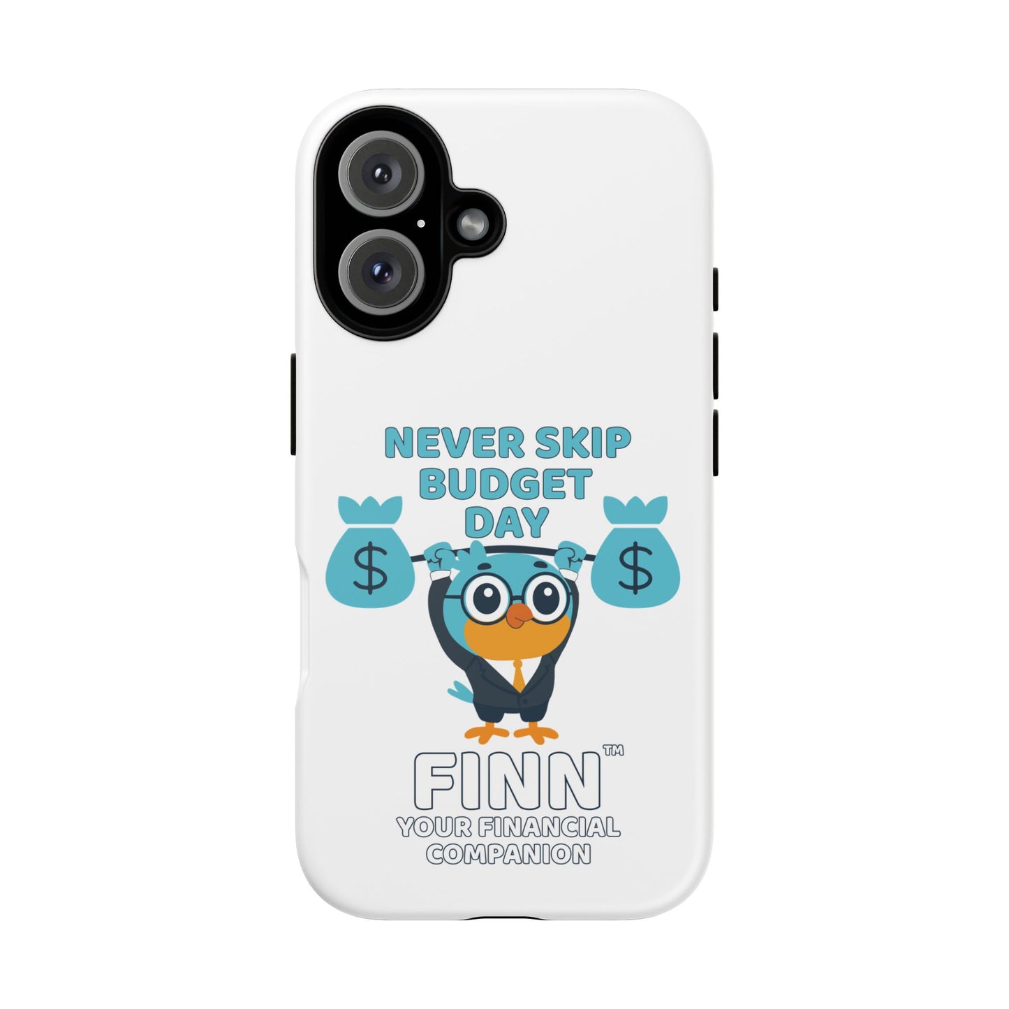 "Never Skip Budget Day" - Phone Case