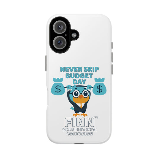 "Never Skip Budget Day" - Phone Case