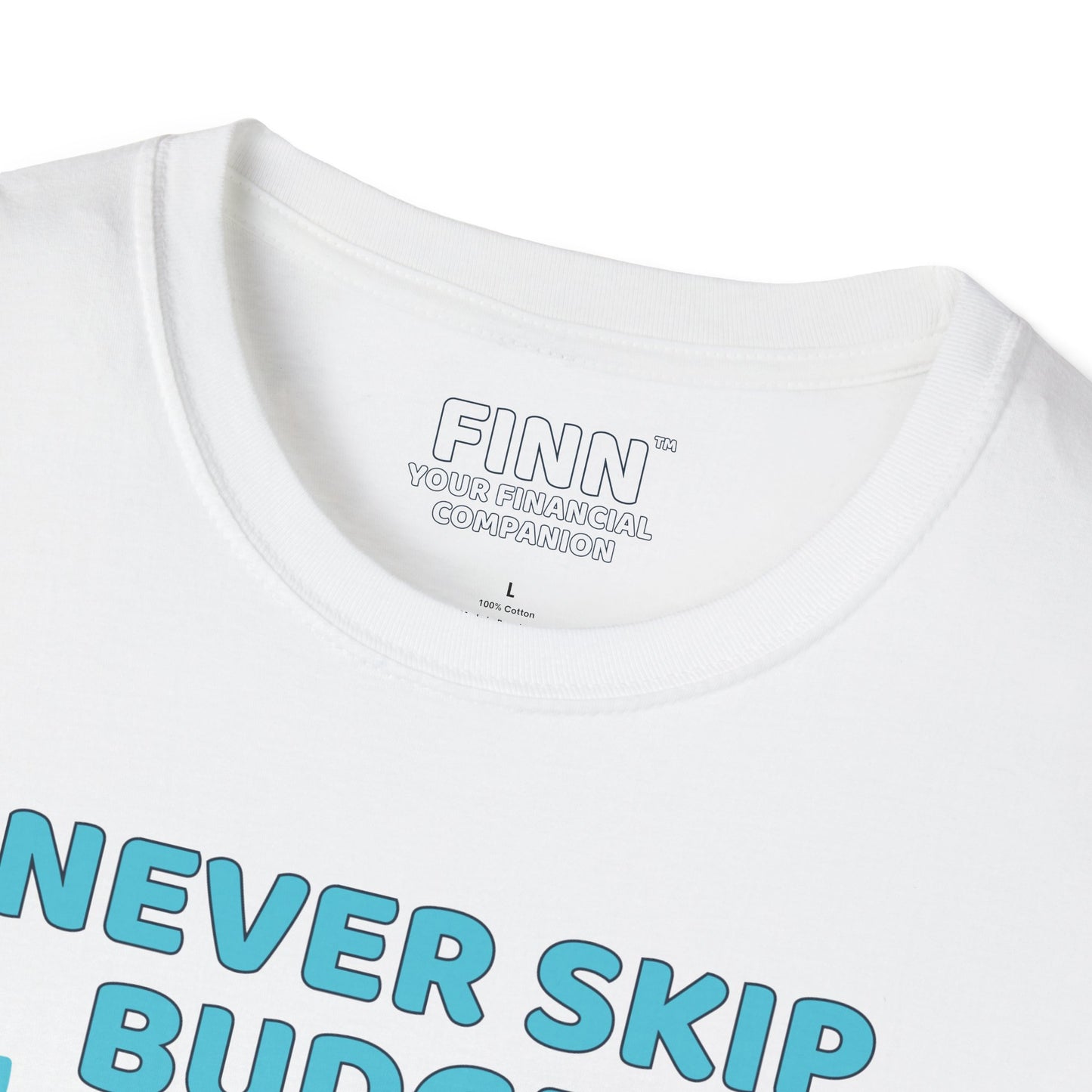 "Never Skip Budget Day" - Softstyle T-Shirt