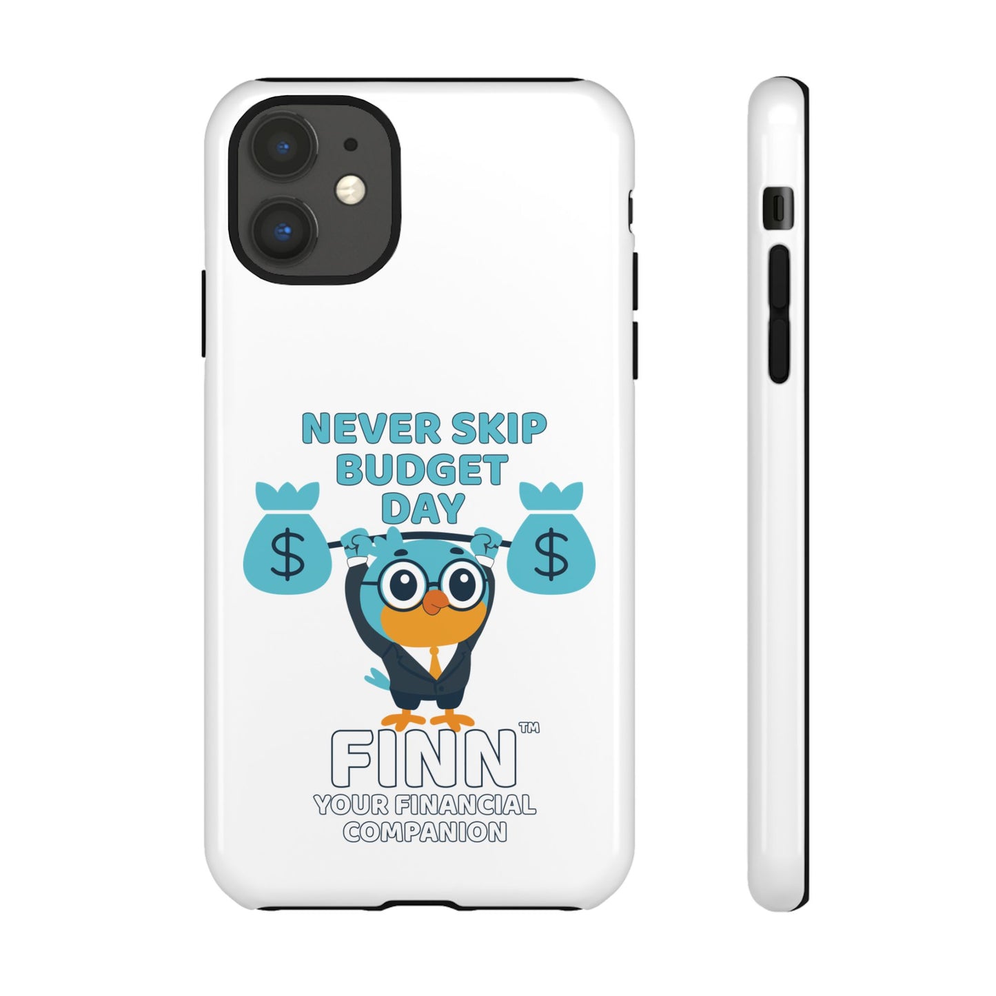 "Never Skip Budget Day" - Phone Case