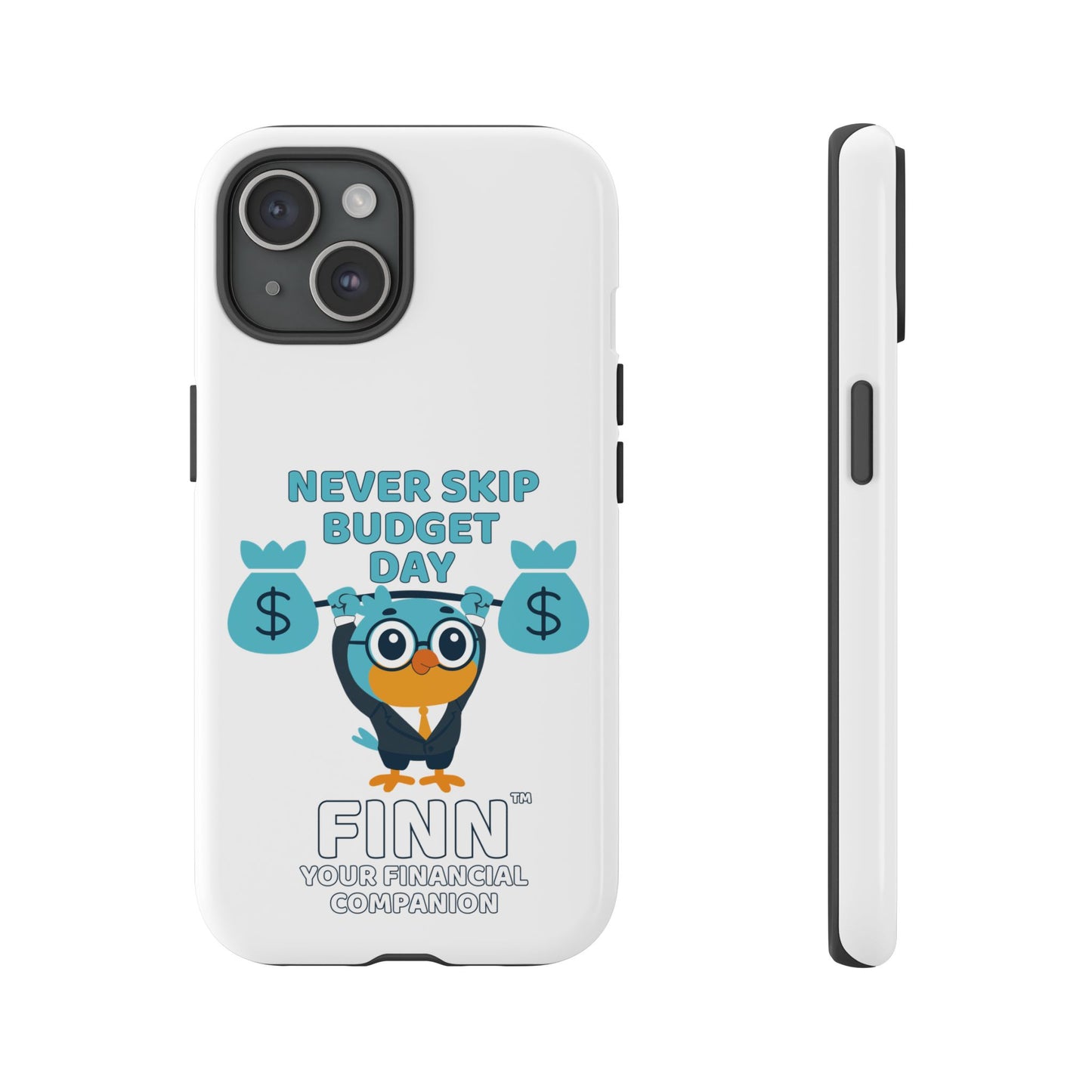 "Never Skip Budget Day" - Phone Case
